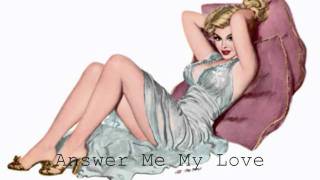 Answer Me My Love