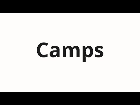 How to pronounce Camps