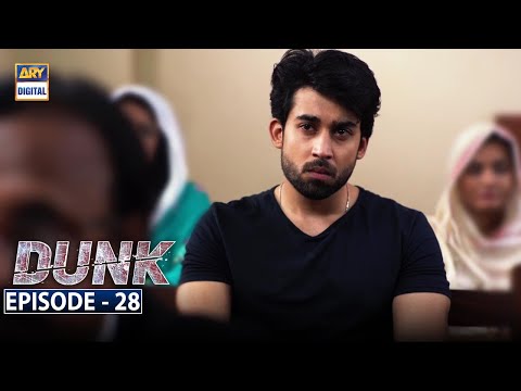 Dunk Episode 28 [Subtitle Eng] - 10th July 2021 - ARY Digital Drama