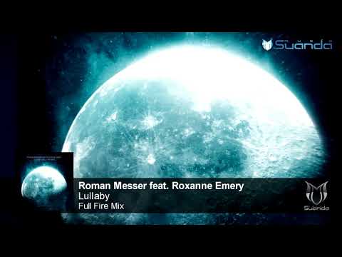 Roman Messer feat. Roxanne Emery - Lullaby (Full Fire Mix)