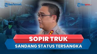 Sopir Truk Penyebab Laka Maut di Exit Tol Bawen Jadi Tersangka, Polisi Ungkap 2 Kesalahan Fatal