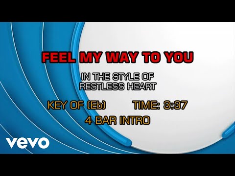 Feel My Way To You - Restless Heart
