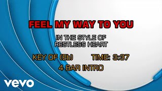 Restless Heart - Feel My Way To You (Karaoke)