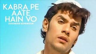 Kabra Pe Aate Hain Vo thumbnail