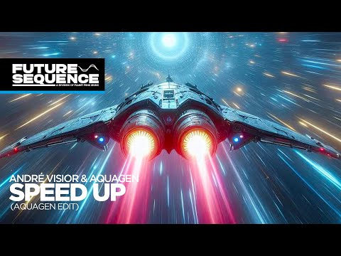 André Visior & Aquagen – Speed Up (Aquagen Edit)