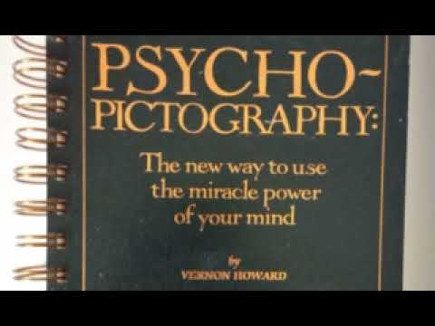 Vernon Howard --  PSYCHO-PICTOGRAPHY:  USE THE MIRACLE POWER OF YOUR MIND
