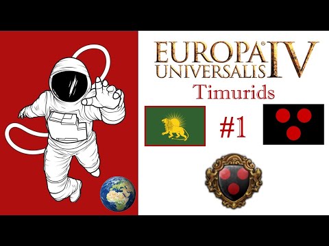 EU4 1.31 Timurids P1: Getting Our Cores Back