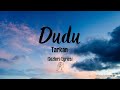 Tarkan - Dudu (Sözleri/Lyrics)