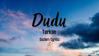 Tarkan - Dudu (Sözleri/Lyrics)