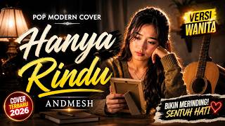 Download lagu Andmesh - Hanya Rindu  | Versi Wanita Paling Menyentuh Hati & Bikin Kangen Rumah 💔(AI Cover) mp3