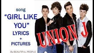 Union J Girl Like You Lyrics