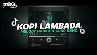 Download lagu DJ KOPI LAMBADA BOOTLEG X MELODY HABIEBIE X ULAR BBHC SOUND TIKTOK 2025 mp3 Download lagu DJ KOPI LAMBADA BOOTLEG X MELODY HABIEBIE X ULAR BBHC SOUND TIKTOK 2025 mp3