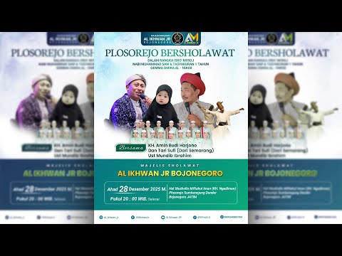 PLOSOREJO BERSHOLAWAT BERSAMA KH AMIN BUDI HARJONO DAN USTADZ MUNDIB IBRAHIM FEAT AL IKHWAN JR BJN