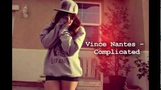Vince Nantes - Complicated ♫