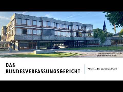 Das Bundesverfassungsgericht (BVerfG) | Akteure der deutschen Politik