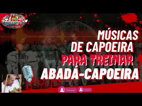 “AXÉ total! MÚSICAS de CAPOEIRA pra VOCÊ TREINAR” #abadacapoeira