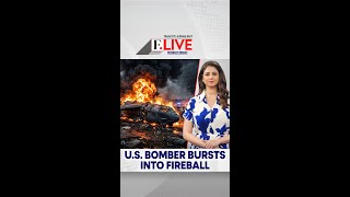 US Bomber Bursts Into Fireball | Firstpost Live | N18G