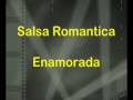 Salsa Romantica - Enamorada ( Grupo Niche ...