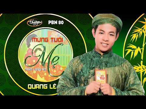 Quang Lê - Mừng Tuổi Mẹ (Trần Long Ẩn) PBN 80