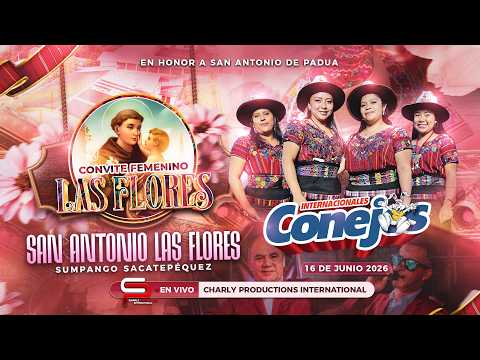 1 - Convite Femenino "LAS FLORES" Sumpango Sacatepequez Edición 2026