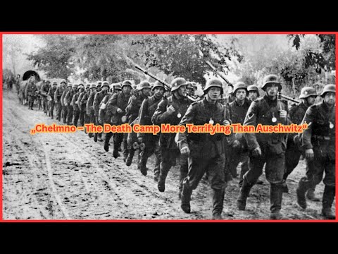 „Chełmno – das Todeslager, das schrecklicher ist als Auschwitz“