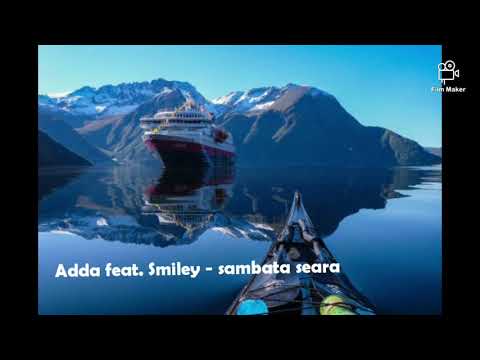 Adda feat. Smiley - sambata seara