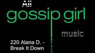 Break It Down, Alana D
