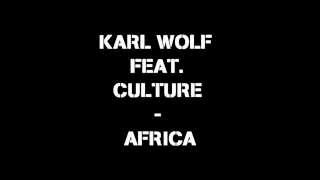 Karl Wolf Feat. Culture - Africa