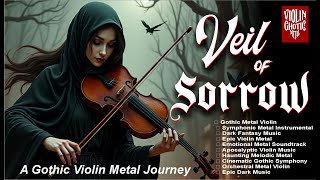 🎻🔥 "Veil of Sorrow: A Gothic Violin Metal Journey" 🎶🔮