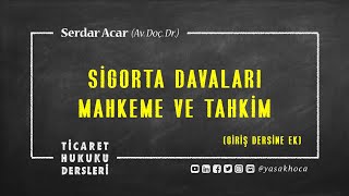DS-EK: SİGORTA DAVALARI: MAHKEME VE TAHKİM, YABANCILIK UNSURU
