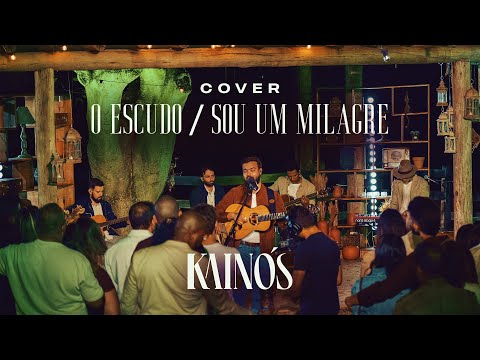 O Escudo / Sou Um Milagre (COVER) - Kainós