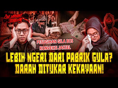 CERITA PESUGIHAN PALING SEREM NIH?? AKU, IBU & KARYAWAN JADI TUMBAL BOS KONVEKSI JAKSEL #OMMAMAT