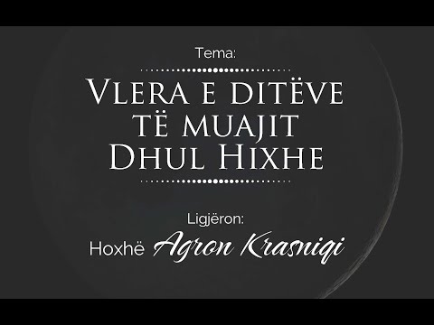 Vlera e ditëve të muajit Dhul Hixhe