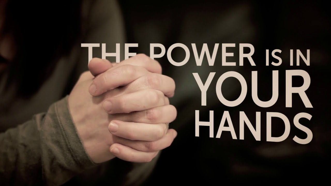 The Power Is In Your Hands