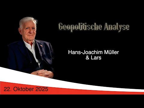 Geopolitische Analyse mit HaJo vom 22. Oktober 2025 ...ab und an mit Satire gewürzt.