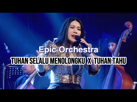 EPIC! Tuhan Selalu Menolongku Medley Tuhan Tahu ft Surya Orchestra Full - Clarisa Dewi (LIVE) 