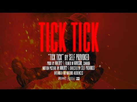 Self Provoked - Tick Tick (Music Video) Prod. by Ninedy2
