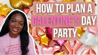 HOW TO PLAN A GALENTINE