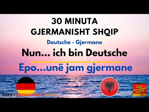 30 Minuta Mëso Fjale dhe Shprehje Gjermanisht - Shqip
