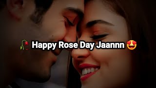 🥀 Happy Rose Day Jaannnn 😍| Happy Rose Day Love Status 2023 | Rose Day Whatsapp Status |