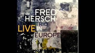 Fred Hersch Trio - Live In Europe