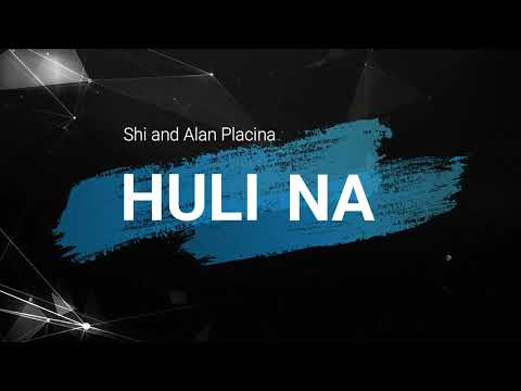 Huli Na - Skusta Clee, Yuridope | Cover by Shi & Alan Placina