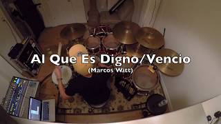 Al Que Es Digno/Venció - (Marcos Witt) - Drum Cover/Bateria