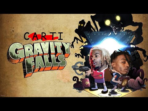 Gravity Falls Intro x playboi carti