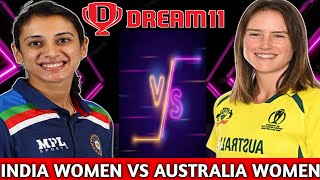 India Women vs Australia Women | Ind w vs Aus w Dream11 Prediction | Ind w vs Aus w Dream11 Team