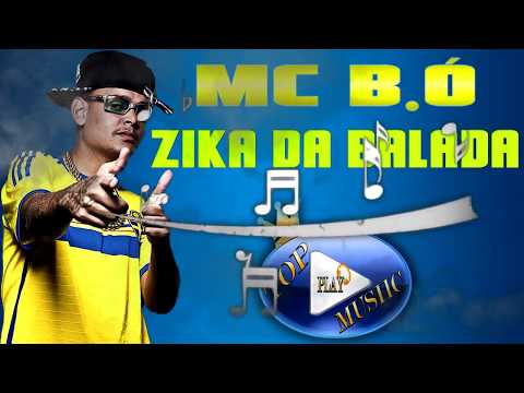 MC B.Ó - ZIKA DA BALADA ♪(LETRA+DOWNLOAD)♫