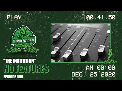 The Personal Party Podcast - “The Invitation” Episode 000