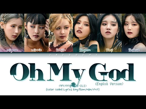 (G)I-DLE - Oh My God (English Ver.) (Color Coded Lyrics Eng)