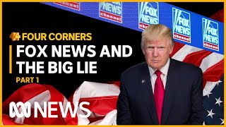 How Murdoch’s Fox News allowed Trump's propaganda to destabilise democracy | Four Corners