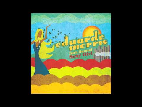 Eduardo Morris - Sexy Girl (feat. Samud)